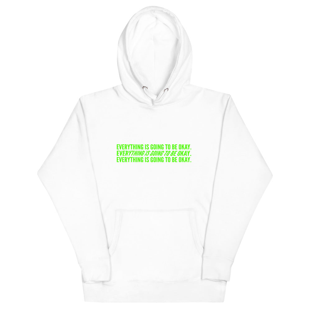 Everything's Going To Be Okay Hoodie